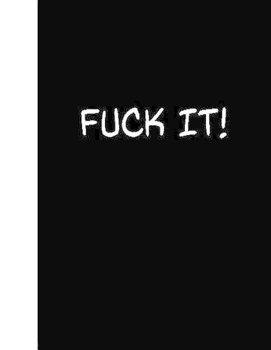 Fuck It