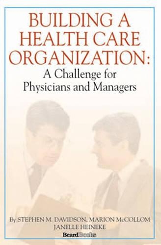 Building a Health Care Organization