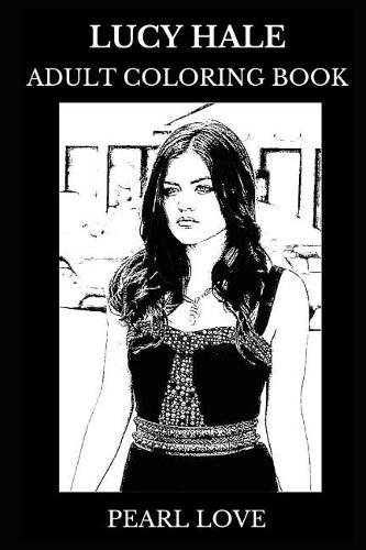Lucy Hale Adult Coloring Book