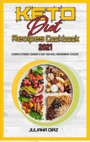 Keto Diet Recipes Cookbook 2021