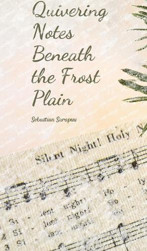 Quivering Notes Beneath the Frost Plain