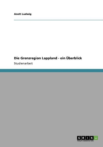 Die Grenzregion Lappland - Ein Überblick