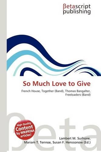 So Much Love to Give: (English)