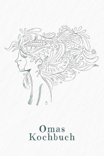 Omas Kochbuch: Rezeptbuch zum Ausfüllen - Motiv: Frau im Wind