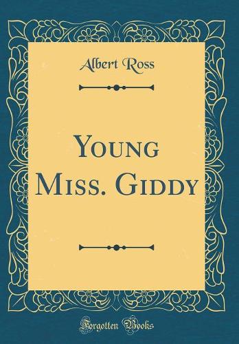 Young Miss. Giddy (Classic Reprint)