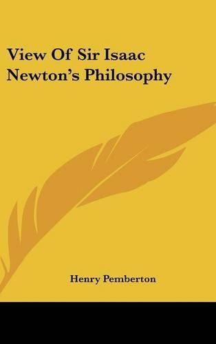 View Of Sir Isaac Newton's Philosophy