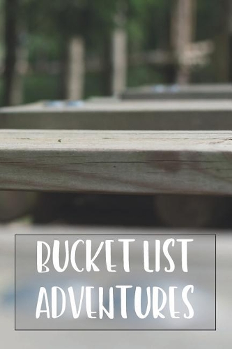 Bucket List Adventures