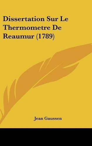 Dissertation Sur Le Thermometre de Reaumur (1789)