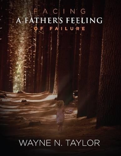 Facing a Father's Feeling of Failure