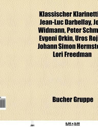Klassischer Klarinettist: Jean-Luc Darbellay, Jorg Widmann, Evan Ziporyn, Peter Schmidl, Evgeni Orkin, Uro Rojko, Michel Portal(German)