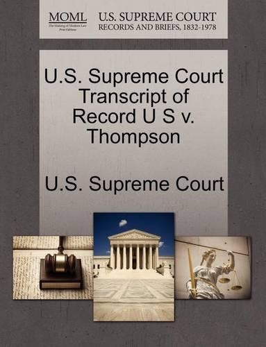U.S. Supreme Court Transcript of Record U S V. Thompson: (English)