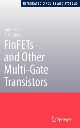 Finfets and Other Multi-Gate Transistors