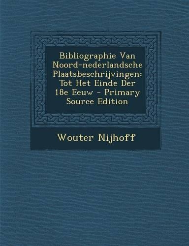 Bibliographie Van Noord-Nederlandsche Plaatsbeschrijvingen
