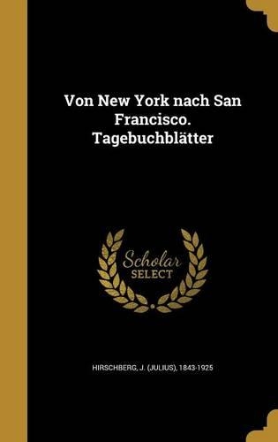 Von New York nach San Francisco. Tagebuchblätter