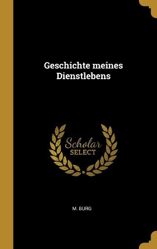 Geschichte meines Dienstlebens