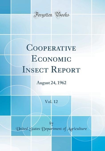 Cooperative Economic Insect Report, Vol. 12