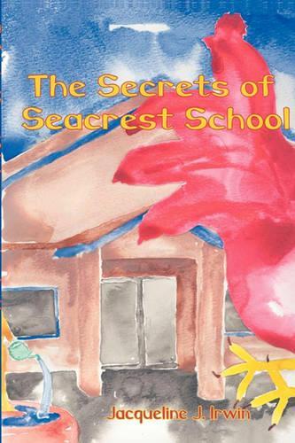The Secrets of Seacrest School