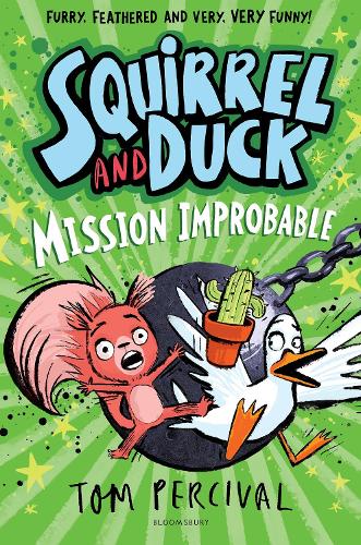 Squirrel and Duck: Mission Improbable: Mission Improbable
