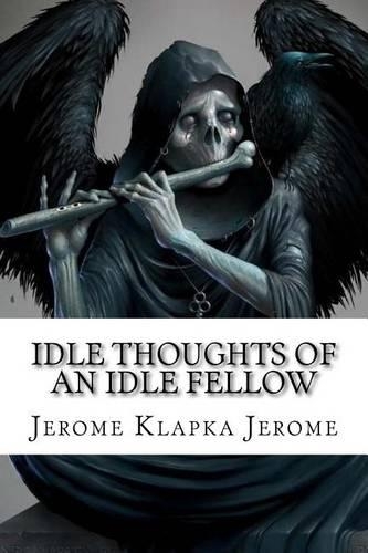 Idle Thoughts of an Idle Fellow
