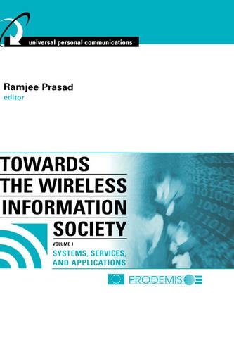 Towards the Wireless Information Society: v. 1