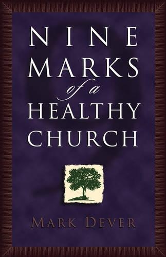 Nine Marks of a Healthy Church