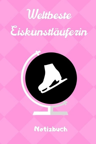 Weltbeste Eiskunstläuferin Notizbuch