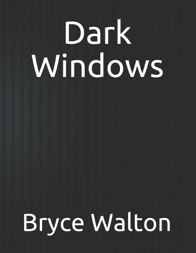Dark Windows