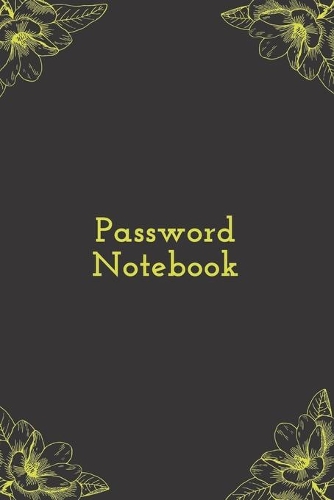 Password Notebook: Keep Track of All of Your Favorite Website, Username, Passwords. Remember! Don't Let Anyone Read It(2 Password & Co)