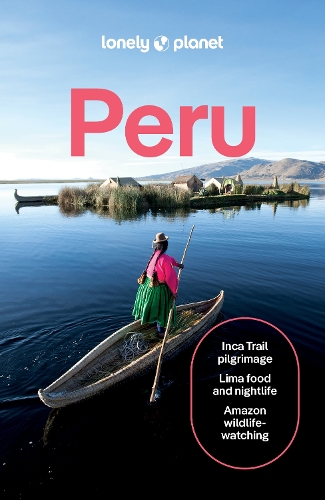 Lonely Planet Peru: (Travel Guide)