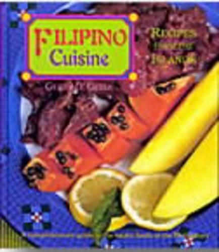 Filipino Cuisine: Recipes from the Islands