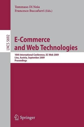 E-Commerce and Web Technologies: 10th International Conference, EC-Web 2009, Linz, Austria, September 1-4, 2009, Proceedings(5692 Lecture Notes in Computer Science)