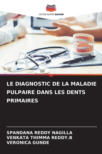 Le Diagnostic de la Maladie Pulpaire Dans Les Dents Primaires