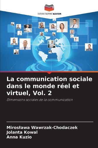 La communication sociale dans le monde réel et virtuel, Vol. 2