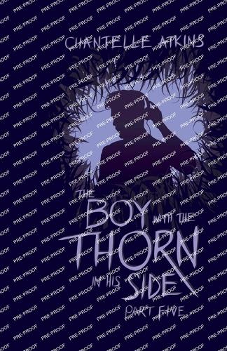 The Boy With The Thorn In His Side - Part Five