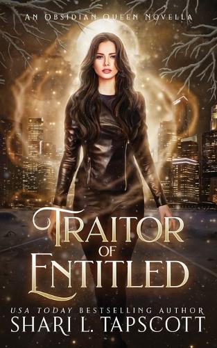 Traitor of the Entitled: An Obsidian Queen Novella(Obsidian Queen)