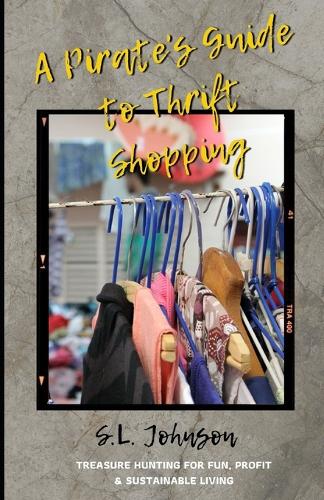 A Pirate's Guide to Thrift Shopping