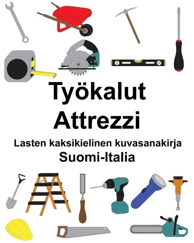 Suomi-Italia Työkalut/Attrezzi Lasten kaksikielinen kuvasanakirja