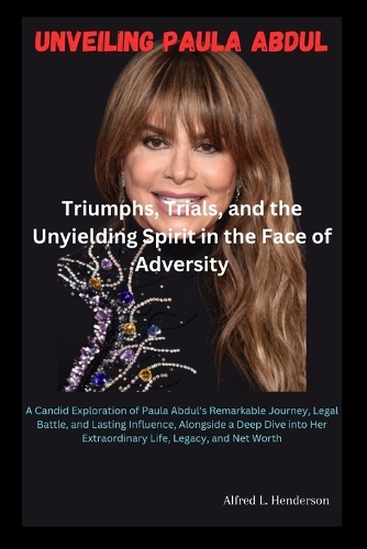 Unvеiling Paula Abdul