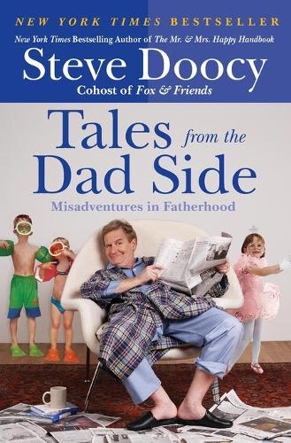 Tales from the Dad Side: Misadventures in Fatherhood(English)