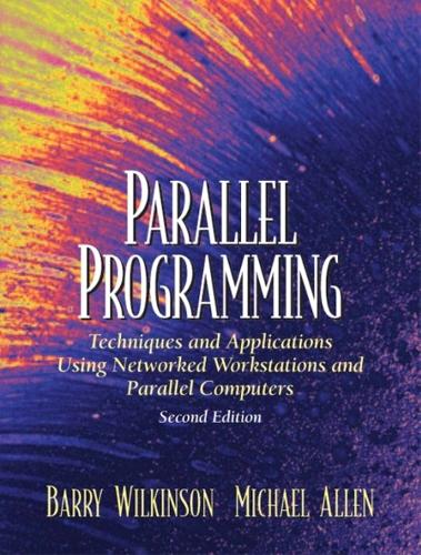 Parallel Programming: Techniques and Applications Using Networked Workstations and Parallel Computers(English)