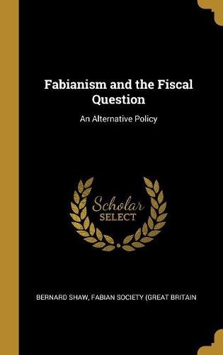 Fabianism and the Fiscal Question