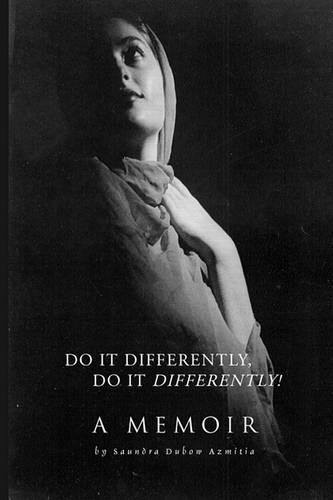 Do It Differently, Do It Differently! A Memoir