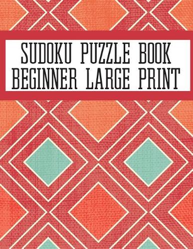 Sudoku Puzzle Book Beginner Large Print
