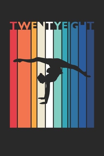 Gymnastics Notebook for 28 Year Old Women and Men - Vintage Gymnastics Journal - 28th Birthday Gift for Gymnast Diary: Medium College-Ruled Journey Diary, 110 page, Lined, 6x9 (15.2 x 22.9 cm)