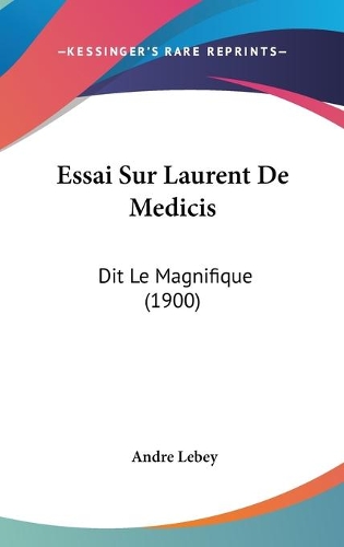 Essai Sur Laurent De Medicis