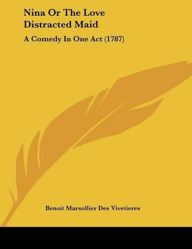 Nina Or The Love Distracted Maid