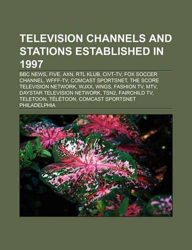 Television Channels and Stations Established in 1997