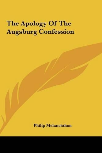 The Apology of the Augsburg Confession