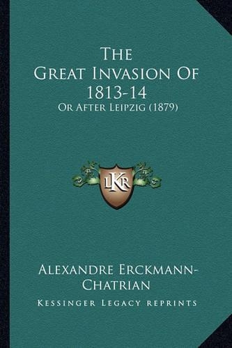 The Great Invasion Of 1813-14