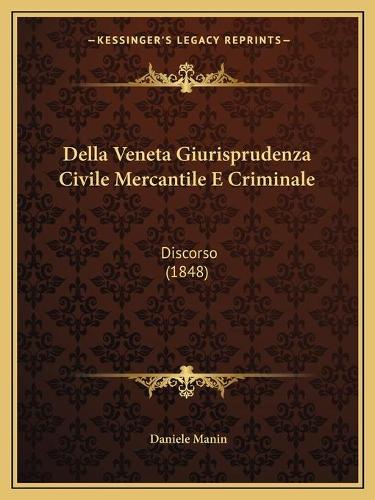 Della Veneta Giurisprudenza Civile Mercantile E Criminale